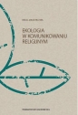 Ekologia w komunikowaniu religijnym - Rafał Jakub Pastwa