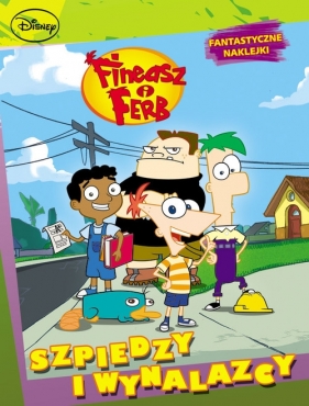 Fineasz i Ferb Szpiedzy i wynalazcy