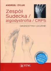 Zespół Sudecka / Algodystrofia / CRPS - Żyluk Andrzej