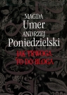 Jak trwoga to do bloga Umer Magda, Poniedzielski Andrzej