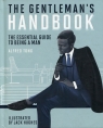 Gentleman's Handbook The Essential Guide to Being a Man Tong Alfred