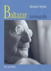 Baltazar Autobiografia - Sławomir Mrożek