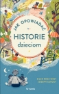 Jak opowiadać historie dzieciom - Joseph Sarosy, Silke Rose West