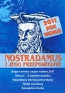 Nostradamus i jego przepowiednie 2011