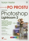 Po prostu Adobe Photoshop Lightroom 2 Hester Nolan