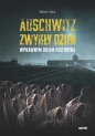 Auschwitz. Zwykły dzień. Wprawnym okiem historyka - Adam Cyra