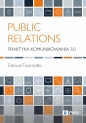 Public Relations. Praktyka komunikowania 3.0 - Dariusz Tworzydło