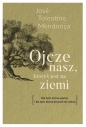 Ojcze nasz, któryś jest na ziemi - José Tolentino Mendonça