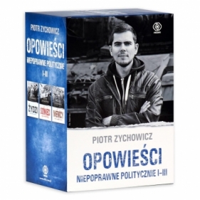 Pakiet: Opowieści niepoprawne politycznie T.1-3 - Piotr Zychowicz
