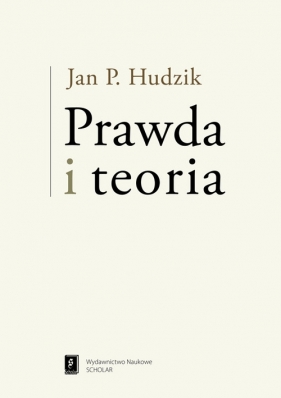 Prawda i teoria - Jan Paweł Hudzik