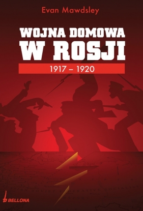 Wojna domowa w Rosji 1917-1920 - Mawdsley Evan