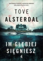 Im głębiej sięgniesz - Tove Alsterdal