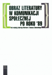 Obraz literatury w komunikacji społecznej po roku '89 - <br />