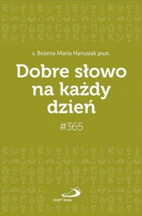Dobre słowo na każdy dzień - Bożena Maria Hanusiak