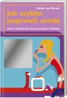 Jak szybko poprawić urodę Mały poradnik do damskiej torebki van Braak 	Heike