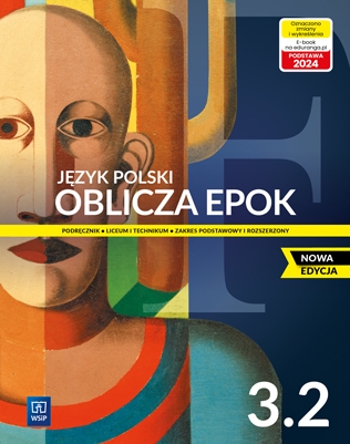 Oblicza epok 3.2. Zakres podstawowy i rozszerzony. Nowa edycja