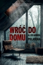Wróć do domu. Wielkie Litery - Aleksandra Polańska