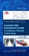 Ferri's Best Test. Algorytmy diagnostyczne w praktyce lekarza rodzinnego Fred F. Ferri