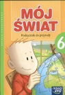 Mój świat 6 Podręcznik do przyrody Szkoła podstawowa Kamińska Danuta, Niedzielska Wiesława, Tuz Ewa, Pawula Maria
