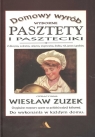 Pasztety i paszteciki Z dziczyzny, wołowiny, cielęciny, wieprzowniy, Zuzek Wiesław