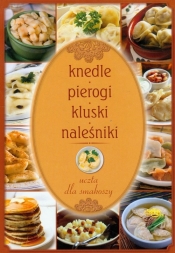 Knedle pierogi kluski naleśniki