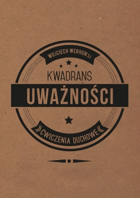 Kwadrans uważności Ćwiczenia Duchowe - Wojciech Werhun