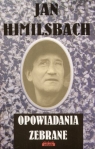 Opowiadania zebrane Jan Himilsbach