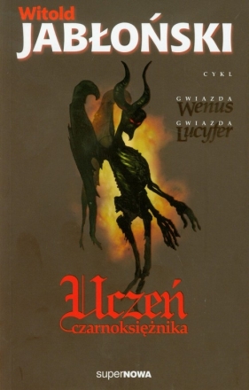 Uczeń czarnoksiężnika Tom 1 - Witold Jabłoński