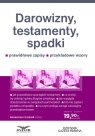 Darowizny, testamenty, spadki