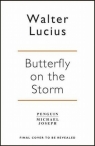 Butterfly on the Storm Lucius Walter