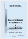 Synchronizacja kształcenia i zatrudnienia Bohdan Łukaszewicz, Andrzej Jarczewski