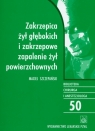 Zakrzepica żył głębokich i zakrzepowe zapalenie żył powierzchownych  Szczepański Maciej