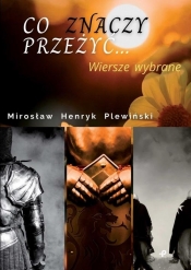 Co znaczy przeżyć? - Mirosław Plewiński