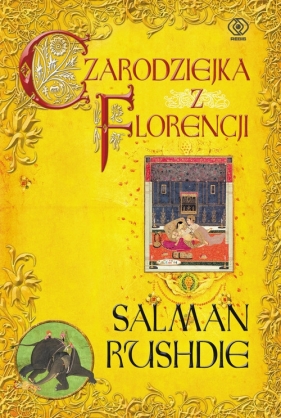 Czarodziejka z Florencji - Rushdie Salman