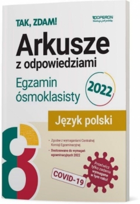 Egzamin ósmoklasisty 2022 Język polsk Arkusze - Opracowanie zbiorowe