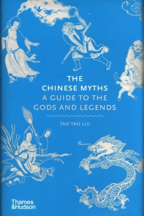 The Chinese Myths - Tao Tao Liu