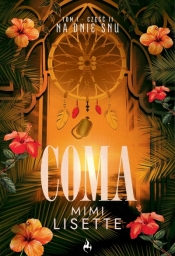 Na dnie snu. Coma. Tom 1. Część 2 - Mimi Lisette