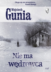 Nie ma wędrowca - Wojciech Gunia
