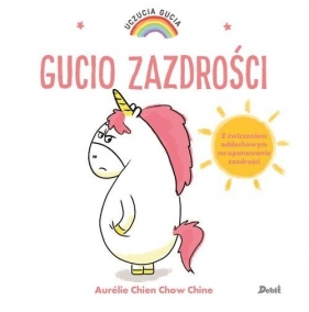 Uczucia Gucia. Gucio zazdrości (Uszkodzona okładka) - Aurélie Chien Chow Chine