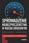 Sprowadzenie niebezpieczeństwa w ruchu drogowym Przestępstwa i Pawelec Kazimierz J.