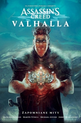 Assassin's Creed Valhalla. Zapomniane mity - Michael Atiyeh, Martin Túnica, Alexander Freed