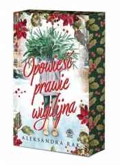 Opowieść prawie wigilijna (ilustrowane brzegi) - Aleksandra Rak