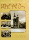 Małopolska przed stu laty 1890-1914