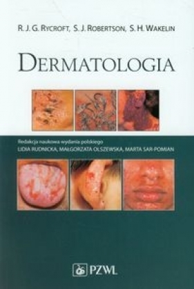 Dermatologia - Robertson S.J., Wakelin S.H., Rycroft R.J.G.