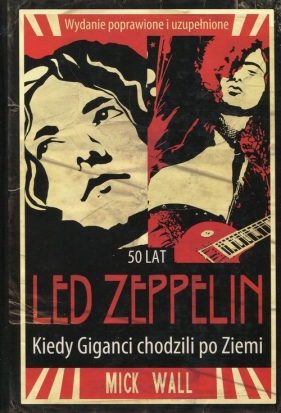 Led Zeppelin Kiedy Giganci chodzili po ziemi - Wall Mick