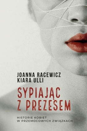 Sypiając z prezesem - Joanna Racewicz, Kiara Ulli