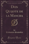 Don Quijote de la Mancha (Classic Reprint)