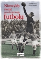 Niezwykły świat przedwojennego futbolu - Remigiusz Piotrowski