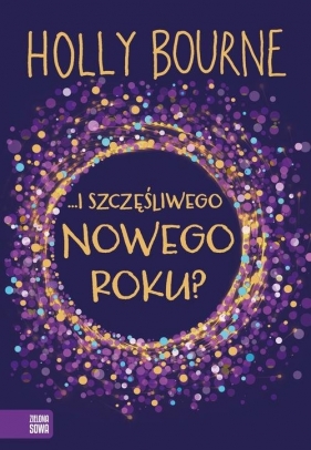 I szczęśliwego Nowego Roku? - Holly Bourne