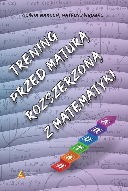 Trening przed maturą rozszerzoną z matematyki